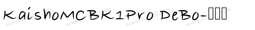 KaishoMCBK1Pro DeBo字体转换